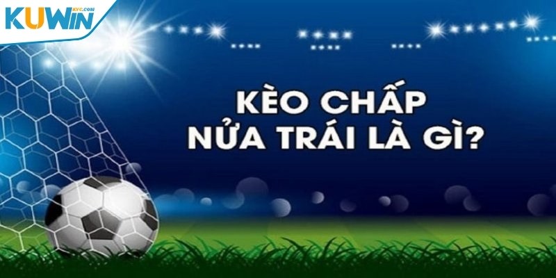 Có cần lưu ý vấn đề gì khi cược chấp 0.5 không?